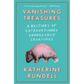 Vanishing Treasures: A Bestiary of Extraordinary Endangered Creatures - Hardcover