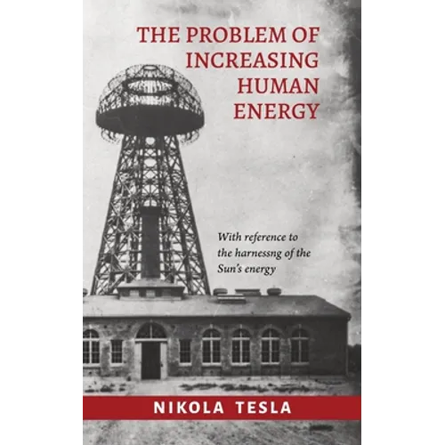 The Problem of Increasing Human Energy - Paperback