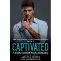 Captivated - A Dark Scottish Mafia Romance - Paperback