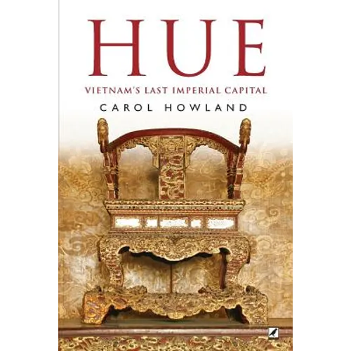 Hue: Vietnam's Last Imperial Capital - Paperback