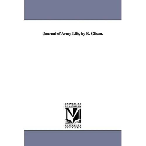 Journal of Army Life, by R. Glisan.