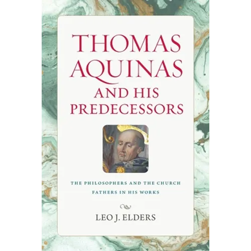 Thomas Aquinas and His Predecessors - Paperback