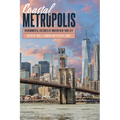 Coastal Metropolis: Environmental Histories of Modern New York City