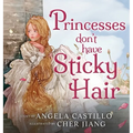 Princesses don't have Sticky Hair - Hardcover