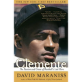Clemente: The Passion and Grace of Baseball's Last Hero - Paperback