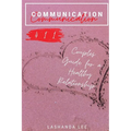 Communication 411: Couples Guide for a Healthy Relationship - Paperback