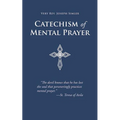 Catechism of Mental Prayer - Paperback