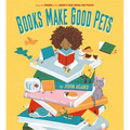 Books Make Good Pets - Paperback