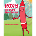 Roxy the Rosy-Red Crayon - Paperback