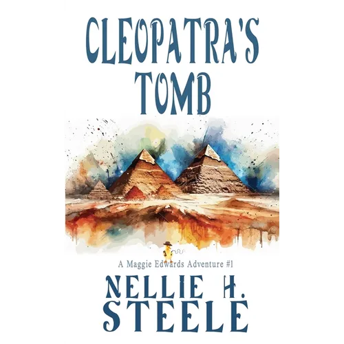 Cleopatra's Tomb: A Maggie Edwards Adventure - Paperback
