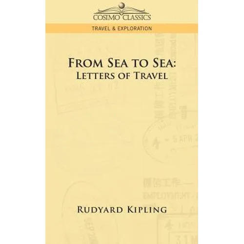 From Sea to Sea: Letters of Travel