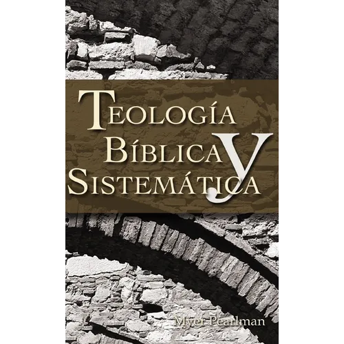 Thelogia Biblica y Sistematica - Paperback