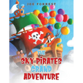 The Sky Pirates Grand Adventure - Paperback