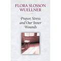 Prayer, Stress and Our Inner Wounds - Paperback
