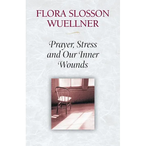Prayer, Stress and Our Inner Wounds - Paperback