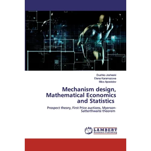 Mechanism design, Mathematical Economics and Statistics - Paperback