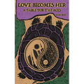 Love Becomes Her: A Fable for the Ages - Paperback