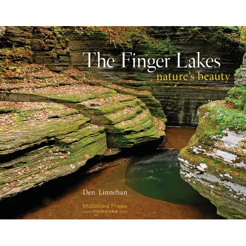 Finger Lakes: Nature's Beauty - Hardcover
