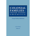 Colonial Families of the United States of America. in Seven Volumes. Volume VI
