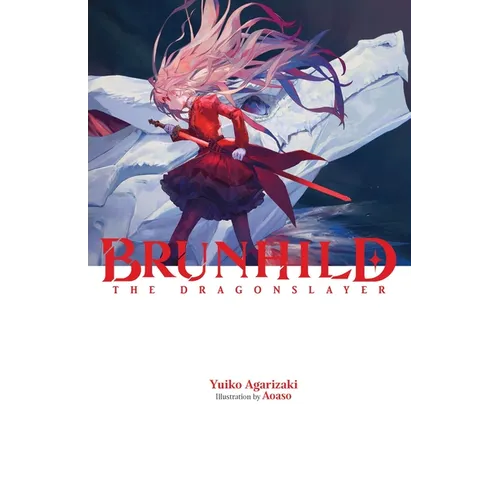 Brunhild the Dragonslayer: Volume 1 - Hardcover