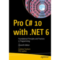 Pro C# 10 with .Net 6: Foundational Principles and Practices in Programming - Paperback