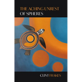 The Aching Unrest of Spheres - Paperback