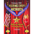 Marine Corps Heroes: Silver Star (Vietnam A - L)