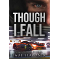 Though I Fall: A Motorsport Story - Hardcover