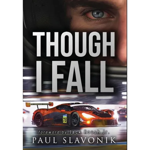 Though I Fall: A Motorsport Story - Hardcover