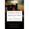 Perilous Question: Reform or Revolution? Britain on the Brink, 1832 - Paperback