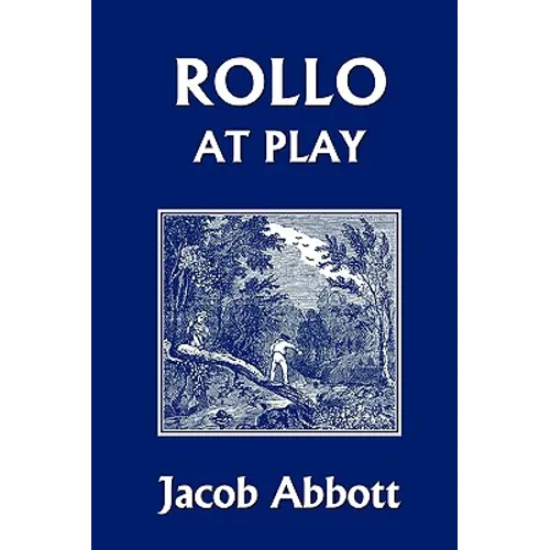 Rollo at Play (Yesterday's Classics)