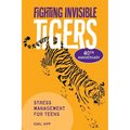 Fighting Invisible Tigers: Stress Management for Teens - Paperback