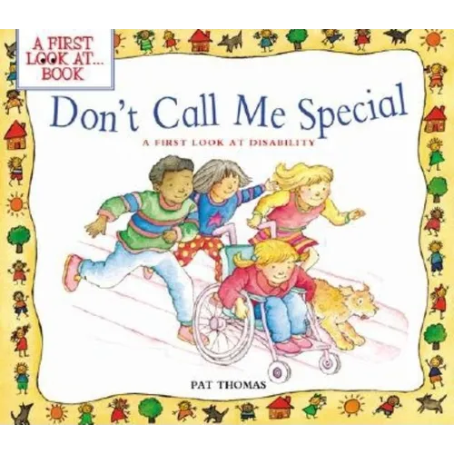 Don't Call Me Special: A First Look at Disability - Paperback