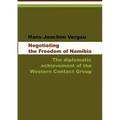 Negotiating the Freedom of Namibia - Paperback
