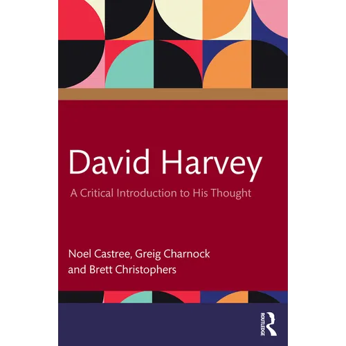 David Harvey: A Critical Introduction to His Thought - Paperback