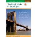 Weekend Walks in Brooklyn: 22 Self-Guided Walking Tours from Brooklyn Heights to Coney Island
