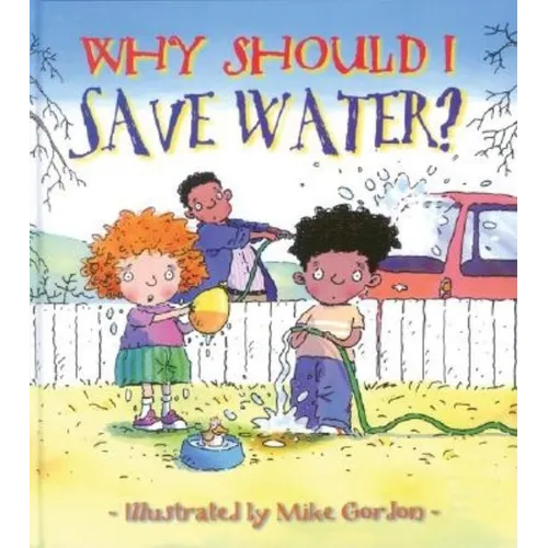 Why Should I Save Water? - Paperback