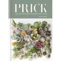 Prick: Cacti and Succulents: Choosing, Styling, Caring - Hardcover