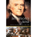Jefferson's War: America's First War on Terror 1801-1805
