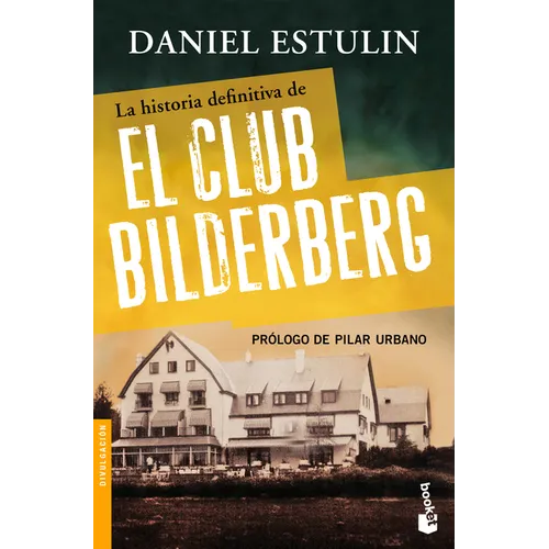 La Historia Definitiva del Club Bilderberg - Paperback