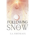 Following the Snow - Hardcover
