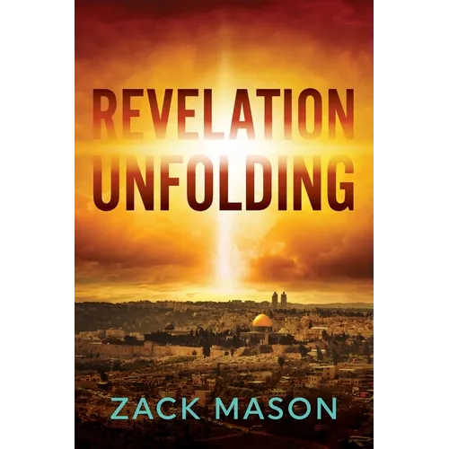 Revelation Unfolding: Has the Antichrist Been Revealed? - Paperback