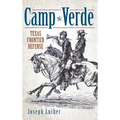 Camp Verde: Texas Frontier Defense - Hardcover