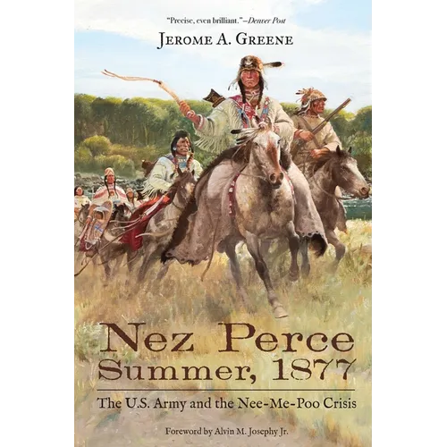 Nez Perce Summer, 1877: The U.S. Army and the Nee-Me-Poo Crisis - Paperback