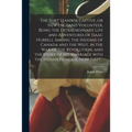 The Fort Stanwix Captive, or New England Volunteer, Being the Extraordinary Life and Adventures of Isaac Hubbell Among the Indians of Canada and the W