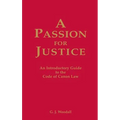 A Passion for Justice: A Practical Guide to the Code of Canon Law
