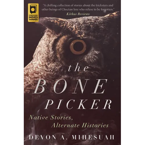 The Bone Picker: Native Stories, Alternate Histories - Paperback