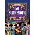 No Surrender: A Graphic Novel - Paperback