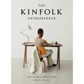 The Kinfolk Entrepreneur: Ideas for Meaningful Work - Hardcover