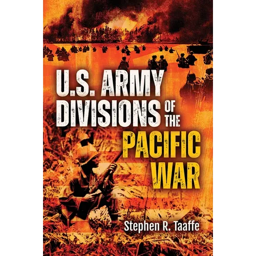 U.S. Army Divisions of the Pacific War - Hardcover